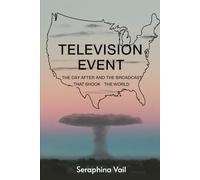 Television Event: The Day After and the Broadcast That Shook the World