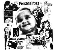 Television Personalities - Mummy Youre Not Watching Me