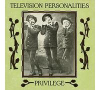 Television Personalities - Privilege