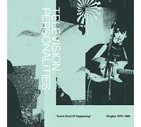 Television Personalities - Some Kind Of Happening (Singles 1978-1989)