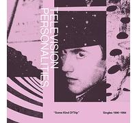 Television Personalities - Some Kind Of Trip (Singles 1990-1994)