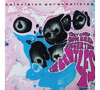 Television Personalities - They Could Have Been Bigger Than the Beatles [Vinilo]