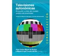 Televisiones autonómicas: Evolución y crisis del modelo público de proximidad (Comunicación)
