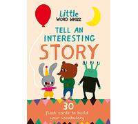 Tell An Interesting Story: 30 Story Cards to Build Your Vocabulary (Little Word Whizz)