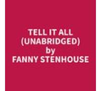 Tell It All (unabridged) (audiolibro)