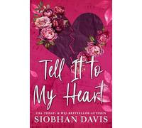 Tell It to My Heart: Ein Friends-to-Lovers-Liebesroman