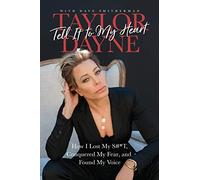 Tell It to My Heart: How I Lost My S#*T, Conquered My Fear, and Found My Voice