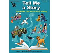 Tell Me a Story: Storybooks That Teach Critical Thinking for Pre-Readers PreK-1