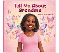 Tell me about grandma: The True Story of Kindness and Generosity of Grandma to People