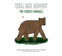 Tell Me About the Forest Animals: A wordless picture book (Tell Me About: A collection of wordless picture books about animals)