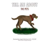 Tell Me About the Pets: A wordless picture book (Tell Me About: A collection of wordless picture books about animals)