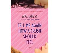 Tell Me Again How a Crush Should Feel