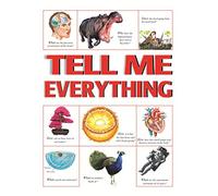 TELL ME EVERYTHING