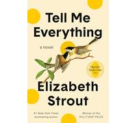 Tell Me Everything: A Novel