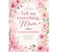 Tell Me Everything, Mom: Word Search Puzzles, Fill-In Pages & Heartfelt Messages for the Woman I Love