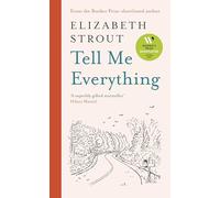 Tell Me Everything: Shortlisted for the Women’s Prize for Fiction 2025 (Lucy Barton, 5)
