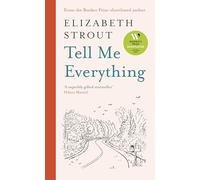 Tell Me Everything: Shortlisted for the Women’s Prize for Fiction 2025 (Lucy Barton, 5)
