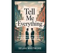 Tell Me Everything: The Untold Story of a Son's Journey Through Betrayal, Secrets, and the Search for Redemption in 1980s Ireland