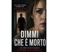 TELL ME HE'S DEAD: A Gripping Psychological Thriller with a Shocking Twist