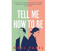 Tell Me How to Be: A beautifully moving story of family and first love