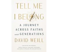 Tell Me I Belong: A Journey Across Faiths and Generations