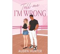 Tell Me I’m Wrong (Kingswell Series)