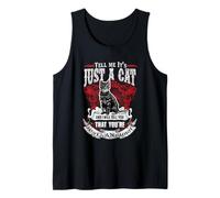 Tell Me It Is Just A Cat Funny Kitty Cats Lovers Camiseta sin Mangas