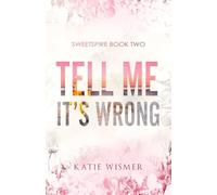 Tell Me It's Wrong: Alternate Cover (Sweetspire)