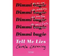 Tell me lies. Dimmi bugie