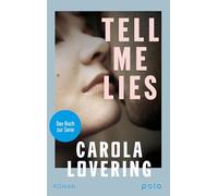 TELL ME LIES: Ein fesselnder Roman über die Macht toxischer Beziehungen