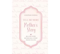 Tell Me More: A Mother’s Story in Her Own Words