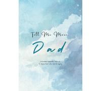 Tell Me More, Dad: A Guided Keepsake Journal for Fathers - a Meaningful Gift to Share Life, Memories, and Legacy (Modern Abstract Paperback Cover)