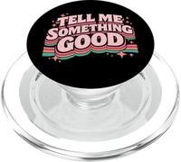 Tell Me Something Good Retro Funny Witty Vintage Humor Broma PopSockets PopGrip para MagSafe