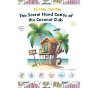 Tell Me, Tell Me: The Secret Hand Codes of the Coconut Club