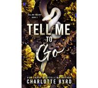 Tell Me to Go: A Dark Mafia Romance with a twist