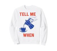 Tell Me When Coffee Lovers Retro Style Sudadera