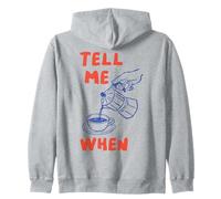 Tell Me When Funny Coffee Pour Over Quote Cafeine Lover Art Sudadera con Capucha