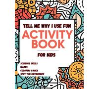 Tell me why I use fun activity books for kids: my first scissor skills activity book with animals| insightful maze solve the world's most challenging ... christmas activity book for seniors