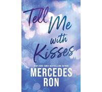 Tell Me with Kisses: A YA Forbidden Contemporary Romance (Tell Me Book 3)
