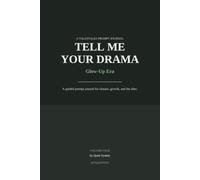 Tell Me Your Drama: Glow-Up Era: A Guided Prompt Journal for Healing, Self-Reflection, Personal Growth, Confidence, and Your Next Chapter