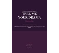 Tell Me Your Drama: Situationships: A Guided Prompt Journal for Healing, Self-Reflection, Finding Closure, and Breaking Unhealthy Dating Patterns