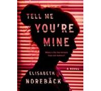 Tell Me Youre Mine (ebook)