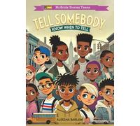 Tell Somebody: Know When To Tell: 1 (Tell Somebody Series)