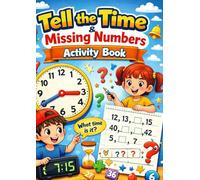 Tell the Time & Missing Numbers Activity Book for Kids | Learn Clock Reading and Number Skills Workbook for Preschool and Kindergarten (Worksheets)