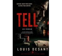 TELL: Tout le monde a un signe. Le danger, c’est celui qui sait le lire.