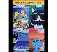 Tell Us a Story Mr. Tim: Books 1 - 4