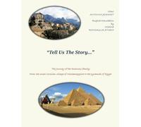 Tell Us The Story...: The journey of the Antonini family from the small Corsican village of Montemaggiore to the pyramids of Egypt