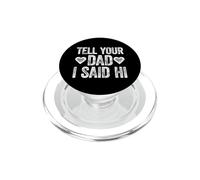 Tell Your Dad I Said Hi PopSockets PopGrip para MagSafe