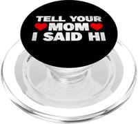 Tell Your Mom I Said Hi PopSockets PopGrip para MagSafe