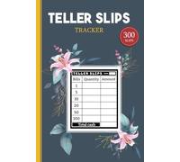 Teller Slips Tracker: Cash Breakdown Logbook for Budgeting | 100 Single-Sided Pages